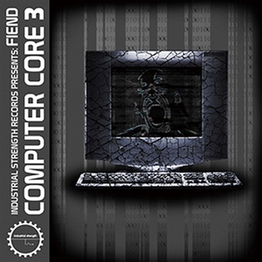 INDUSTRIAL STRENGTH FIEND - COMPUTER CORE 3(オンライン納品)(2時間以内に納品)