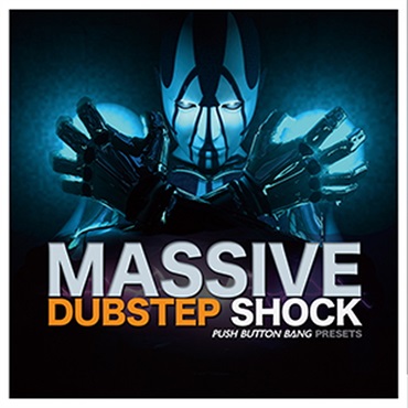 PUSH BUTTON BANG DUBSTEP SHOCK - MASSIVE PRESETS(オンライン納品)(2時間以内に納品)