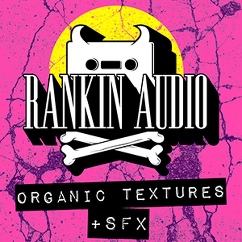 RANKIN AUDIO ORGANIC TEXTURES & SFX(オンライン納品)(2時間以内に納品)