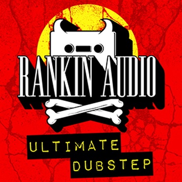 RANKIN AUDIO ULTIMATE DUBSTEP(オンライン納品)(2時間以内に納品)
