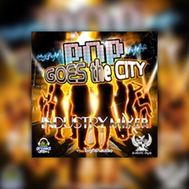 BIG FISH AUDIO POP GOES THE CITY - INDUSTRY MIXER(オンライン納品)(2時間以内に納品)