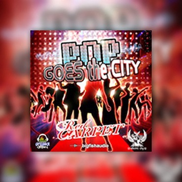 BIG FISH AUDIO POP GOES THE CITY - RED CARPET(オンライン納品)(2時間以内に納品)