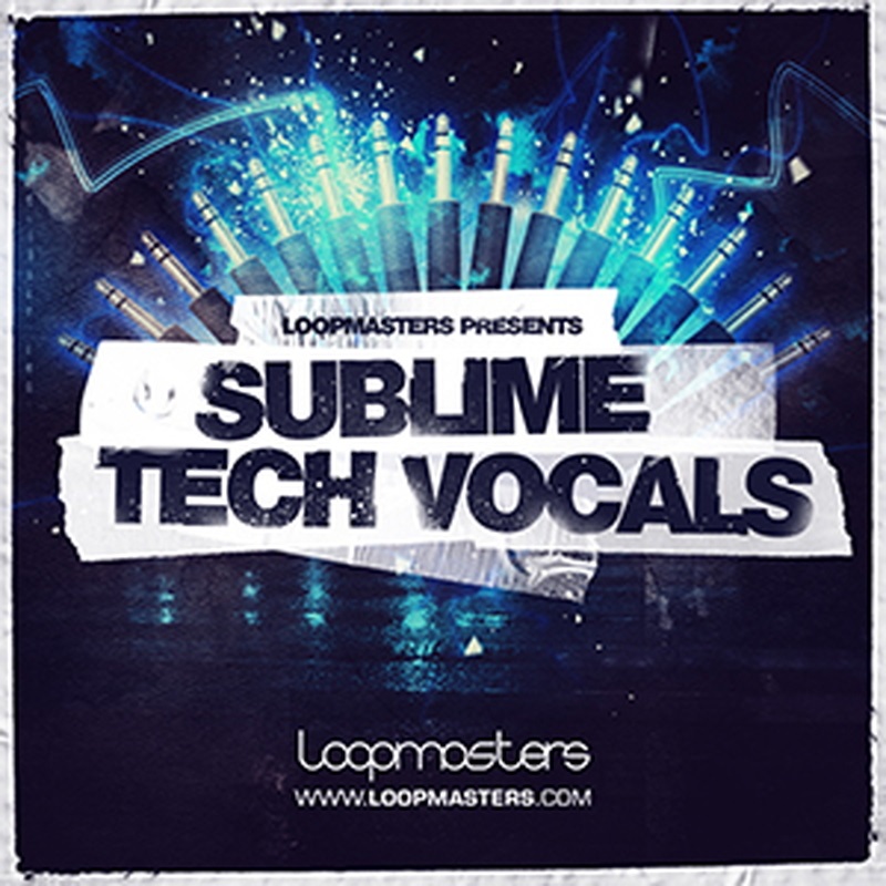 LOOPMASTERS LOOPMASTERS PRESENTS SUBLIME TECH VOCALS(オンライン納品)(2時間以内に納品)