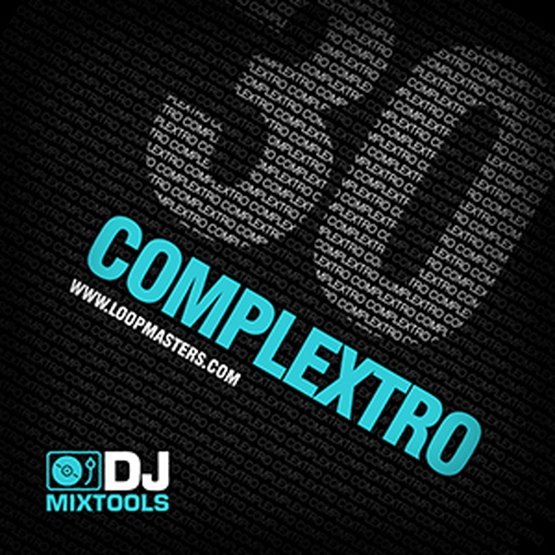 LOOPMASTERS DJ MIX TOOLS 30 - COMPLEXTRO(オンライン納品)(2時間以内に納品)