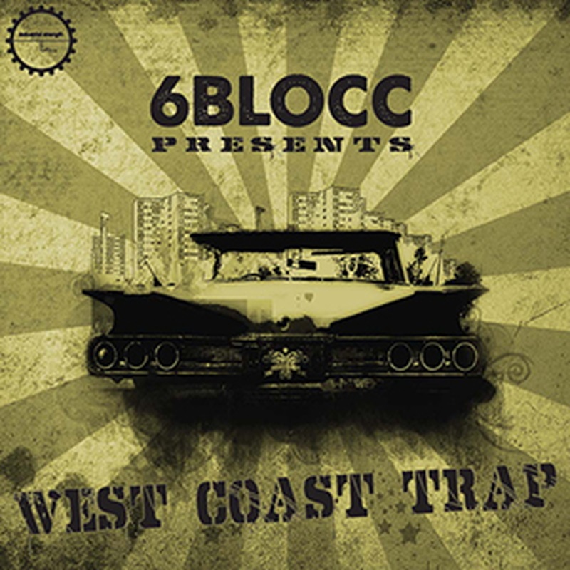 INDUSTRIAL STRENGTH 6BLOCC PRESENTS - WEST COAST TRAP(オンライン納品)(2時間以内に納品)