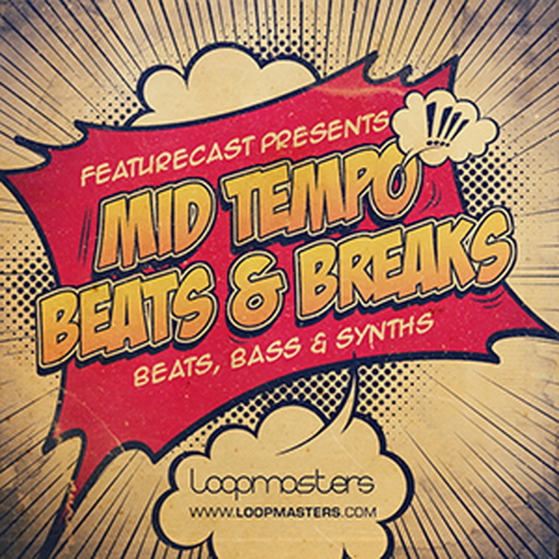 LOOPMASTERS FEATURECAST PRESENTS MID TEMPO BEATS & BREAKS(オンライン納品)(2時間以内に納品)