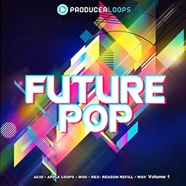 PRODUCER LOOPS FUTURE POP VOL 1(オンライン納品)(2時間以内に納品)