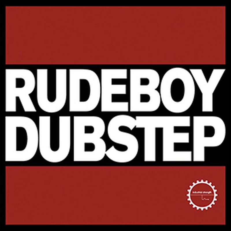INDUSTRIAL STRENGTH RUDEBOY DUBSTEP(オンライン納品)(2時間以内に納品)