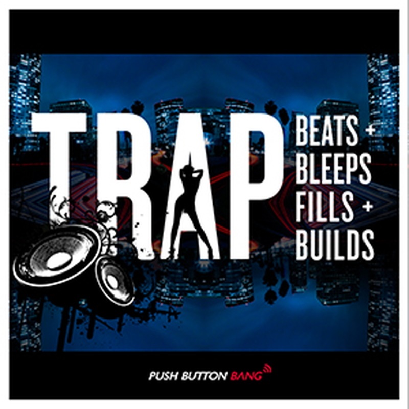 PUSH BUTTON BANG TRAP - BEATS， BLEEPS， FILLS & BUILDS(オンライン納品)(2時間以内に納品)