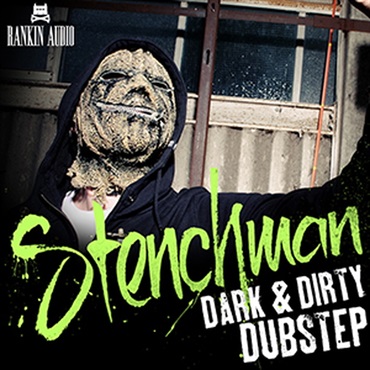 RANKIN AUDIO STENCHMAN - DARK & DIRTY DUBSTEP(オンライン納品)(2時間以内に納品)