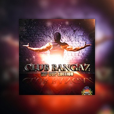 CLUB BANGAZ HIP HOP EDITION(オンライン納品)(2時間以内に納品)