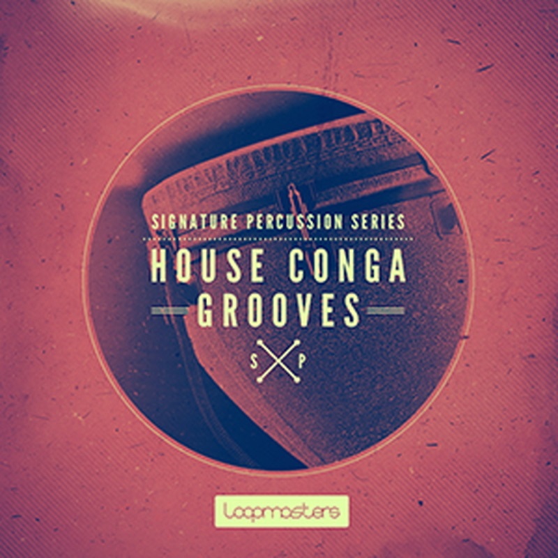LOOPMASTERS SIGNATURE PERCUSSION - HOUSE CONGA GROOVES(オンライン納品)(2時間以内に納品)