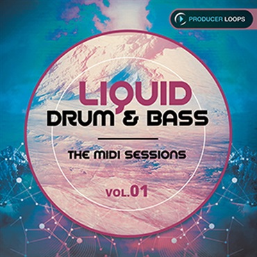 PRODUCER LOOPS LIQUID DRUM & BASS / THE MIDI SESSIONS VOL 1(オンライン納品)(2時間以内に納品)