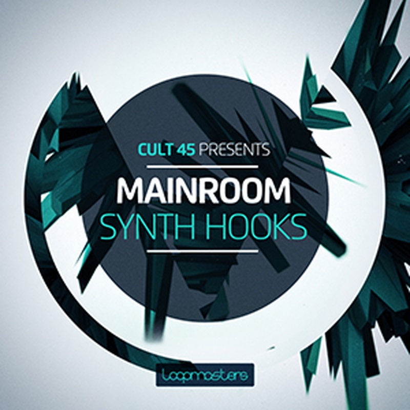LOOPMASTERS CULT 45 PRESENTS MAINROOM SYNTH HOOKS(オンライン納品)(2時間以内に納品)