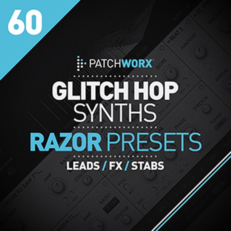 LOOPMASTERS GLITCH HOP SYNTHS - NI RAZOR PRESETS(オンライン納品)(2時間以内に納品)