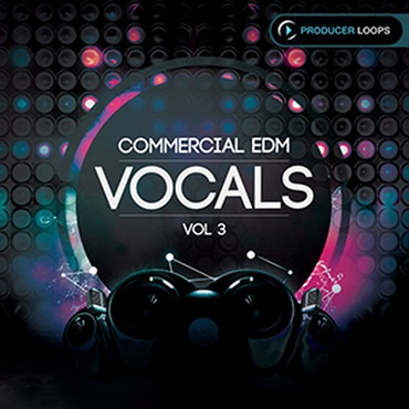 PRODUCER LOOPS COMMERCIAL EDM VOCALS VOL 3(オンライン納品)(2時間以内に納品)