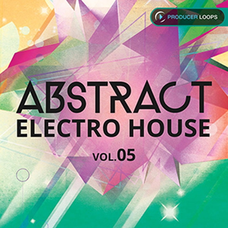 PRODUCER LOOPS ABSTRACT ELECTRO HOUSE VOL 5(オンライン納品)(2時間以内に納品)
