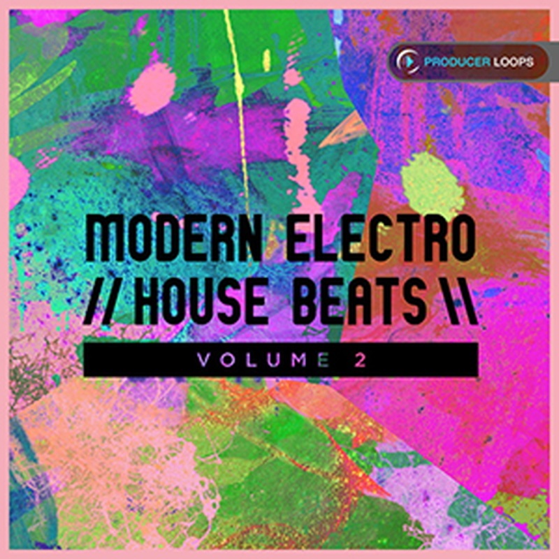 PRODUCER LOOPS MODERN ELECTRO HOUSE BEATS VOL 2(オンライン納品)(2時間以内に納品)