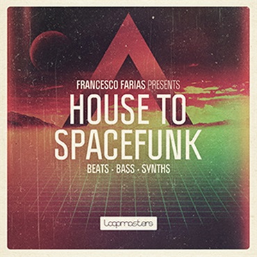 LOOPMASTERS FRANCESCO FARIAS PRESENTS HOUSE TO SPACEFUNK(オンライン納品)(2時間以内に納品)