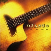 DJANGO: GYPSY JAZZ GUITAR