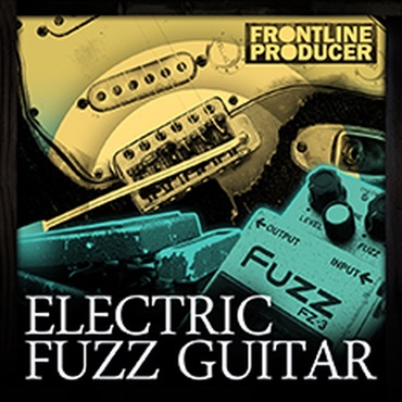 FRONTLINE PRODUCER ELECTRIC FUZZ GUITAR(オンライン納品)(2時間以内に納品)