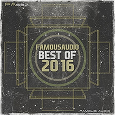 FAMOUS AUDIO FAMOUS AUDIO BEST OF 2016(オンライン納品)(2時間以内に納品)