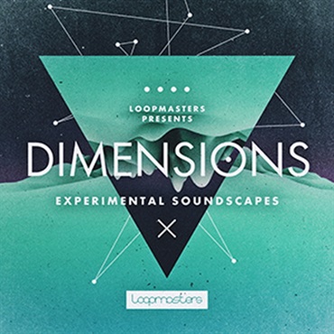 LOOPMASTERS 【ループマスターズホリデーセール！】DIMENSIONS - EXPERIMENTAL SOUNDSCAPES(オンライン納品)(2時間以内に納品)