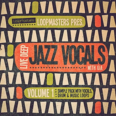 LOOPMASTERS 【ループマスターズホリデーセール！】LIVE DEEP JAZZ VOCALS WITH GIA(オンライン納品)(2時間以内に納品)