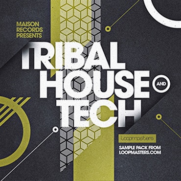 LOOPMASTERS MAISON RECORDS - TRIBAL HOUSE & TECH(オンライン納品)(2時間以内に納品)