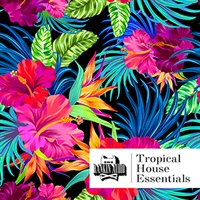 TROPICAL HOUSE ESSENTIALS(オンライン納品)(2時間以内に納品)