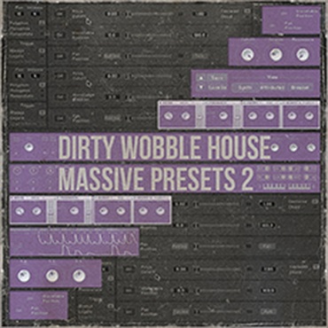DIRTY WOBBLE HOUSE - MASSIVE PRESETS VOL 2(オンライン納品)(2時間以内に納品)