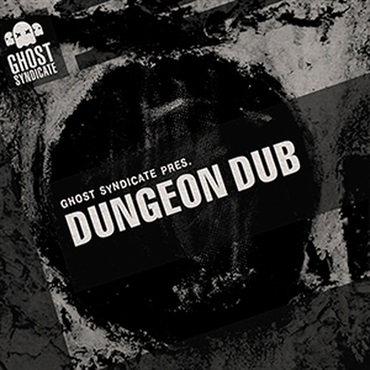 GHOST SYNDICATE 【ループマスターズホリデーセール！】DUNGEON DUB(オンライン納品)(2時間以内に納品)
