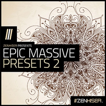ZENHISER EPIC MASSIVE PRESETS 2(オンライン納品)(2時間以内に納品)