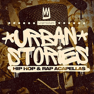 LOOPMASTERS 【ループマスターズホリデーセール！】URBAN STORIES - HIP HOP & RAP ACAPELLAS(オンライン納品)(2時間以内に納品)