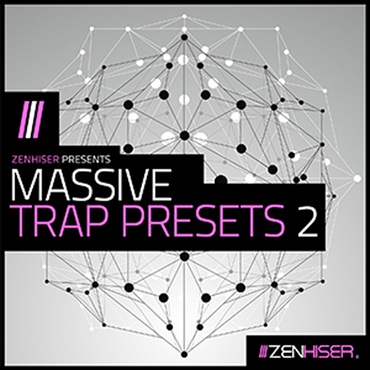 ZENHISER MASSIVE TRAP PRESETS 2(オンライン納品)(2時間以内に納品)