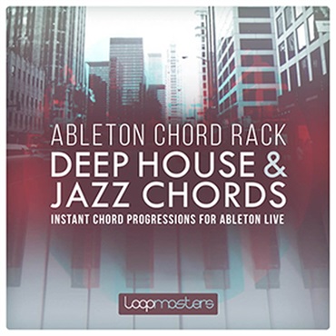 ABLETON CHORD RACK - DEEP HOUSE & JAZZ CHORDS(オンライン納品)(2時間以内に納品)