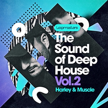 LOOPMASTERS HARLEY & MUSCLE PRESENT THE SOUND OF DEEP HOUSE V2(オンライン納品)(2時間以内に納品)