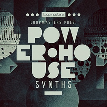 LOOPMASTERS 【ループマスターズホリデーセール！】POWER HOUSE SYNTHS(オンライン納品)(2時間以内に納品)