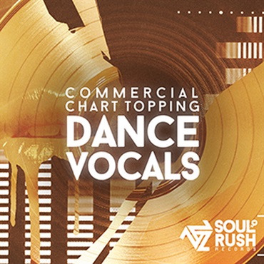 SOUL RUSH RECORDS COMMERCIAL CHART TOPPING DANCE VOCALS(オンライン納品)(2時間以内に納品)