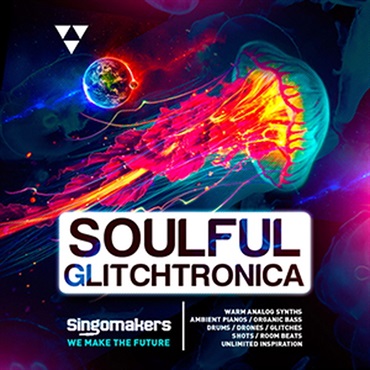 SINGOMAKERS SOULFUL GLITCHTRONICA(オンライン納品)(2時間以内に納品)