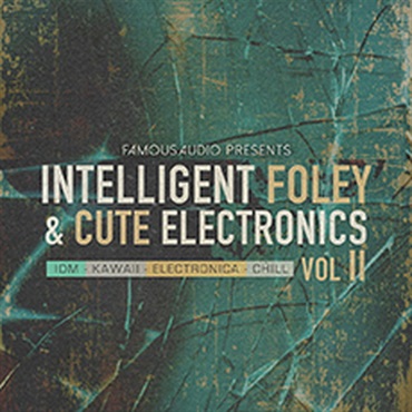 FAMOUS AUDIO INTELLIGENT FOLEY & CUTE ELECTRONICS VOL. 2(オンライン納品)(2時間以内に納品)