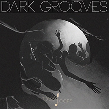 TOUCH LOOPS DARK GROOVES(オンライン納品)(2時間以内に納品)