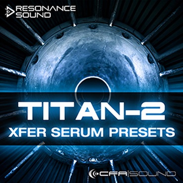 CFA-SOUND TITAN-2 XFER SERUM PRESETS(オンライン納品)(2時間以内に納品)