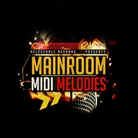 MAINROOM MIDI MELODIES(オンライン納品)(2時間以内に納品)