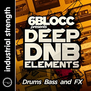 INDUSTRIAL STRENGTH 6BLOCC PRESENTS DEEP DNB ELEMENTS(オンライン納品)(2時間以内に納品)