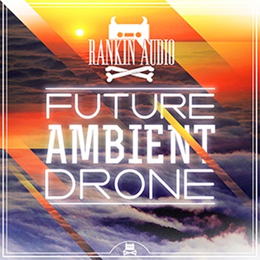 RANKIN AUDIO FUTURE AMBIENT DRONE(オンライン納品)(2時間以内に納品)