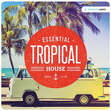 ESSENTIAL TROPICAL HOUSE SUMMER EDITION(オンライン納品)(2時間以内に納品)
