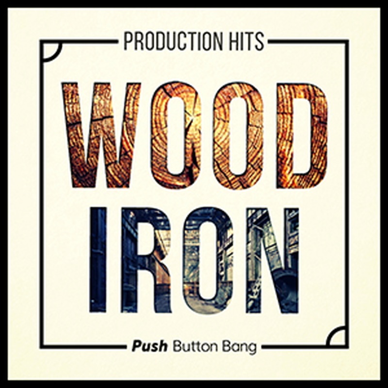 PUSH BUTTON BANG WOOD & IRON PRODUCTION HITS(オンライン納品)(2時間以内に納品)