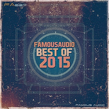 FAMOUS AUDIO FAMOUS AUDIO BEST OF 2015(オンライン納品)(2時間以内に納品)