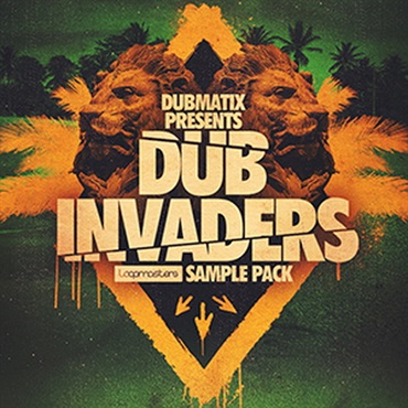 LOOPMASTERS DUBMATIX PRESENTS - DUB INVADERS(オンライン納品)(2時間以内に納品)
